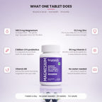 What one Magnesium Chewable tablet does: 148.5 mg magnesium bisglycinate, 13.2 mg zinc, 2 Billion CFU probiotics, 65 mg Vitamin C, Vitamin B6